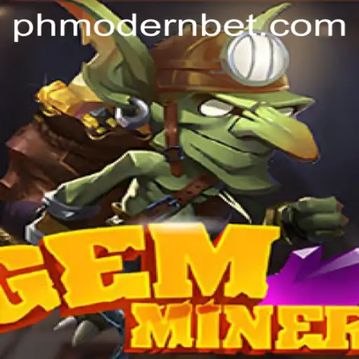 Unveiling the Marvels of GemMiner: A Deep Dive into the Adventure of PHMODERN